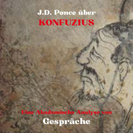 J.D. Ponce über Konfuzius: Eine Akademische Analyse von Gespräche