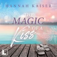 Magic of a Kiss, The (ungekürzt)