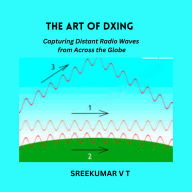 The Art of DXing: Capturing Distant Radio Waves from Across the Globe