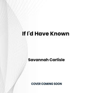 Free downloadable books to read If I'd Have Known: A Heartwarming, Charming Romance RTF CHM PDF  by Savannah Carlisle, Melie Williams English version