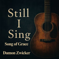 Still I Sing - Song of Grace: Song of Grace