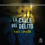 La calle del delito