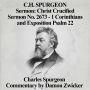 C.H. Spurgeon Sermon: Christ Crucified: Sermon No. 2673 - 1 Corinthians 1:23 & Exposition Psalm 22