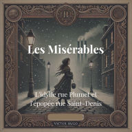 Les Misérables: L'idylle rue Plumet et l'épopée rue Saint-Denis