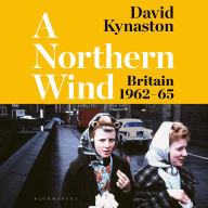 A Northern Wind: Britain 1962-65