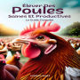 Élever Des Poules Saines Et Productives: Le Guide Complet