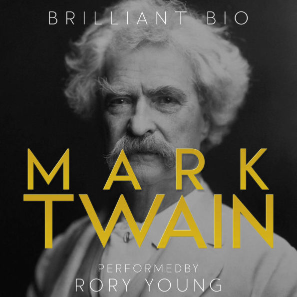 Mark Twain: The Complete Life Story
