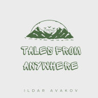 Tales from Anywhere