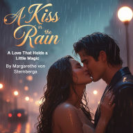 A Kiss in the Rain: A Love That Holds a Little Magic