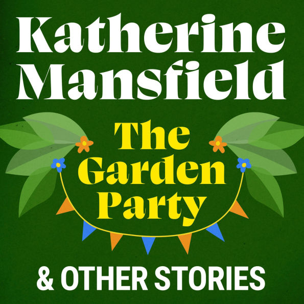 The Garden Party and Other Stories