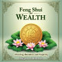 Feng Shui for Wealth: Attracting Abundance and Prosperity