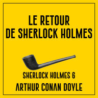 Le retour de Sherlock Holmes: Sherlock Holmes 6