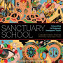 Sanctuary School: Innovating to Empower Immigrant Youth