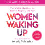 Women Waking Up: The Midlife Manifesto for Passion, Purpose, and Play