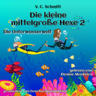 Die kleine mittelgroße Hexe 2: Die Unterwasserwelt