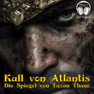 Kull von Atlantis - Die Spiegel von Tuzun Thune