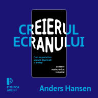 Creierul ecranului: Cum ne poate face stresa¿i, deprima¿i ¿i anxio¿i un creier nesincronizat temporal