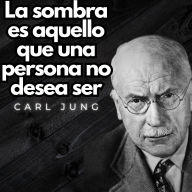La sombra es aquello que una persona no desea ser: Psicologia Para Sanar