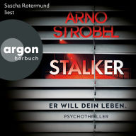 Free audiobook downloads mp3 Stalker - Er will dein Leben. - Psychothriller (Ungekürzte Lesung)  (English literature) by Arno Strobel, Sascha Rotermund DJVU