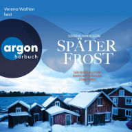 Später Frost - Der erste Fall für Ingrid Nyström und Stina Forss - Die Kommissarinnen Nyström und Forss ermitteln, Band 1 (Ungekürzte Lesung)