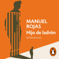 Ebooks free download book Hijo de ladrón  by Manuel Rojas, José Miguel Gallardo (English Edition)