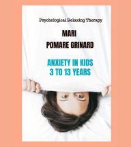 ANXIETY IN KIDS 3 TO 13 YEARS
