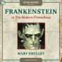 Frankenstein: or The Modern Prometheus (Abridged)