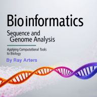 Bioinformatics: Sequence and Genome Analysis - Applying Computational Tools to Biology