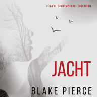 Jacht (Een Adele Sharp Mysterie - Boek Negen): Digitaal voorgelezen door een electronisch gegenereerde stem
