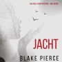 Jacht (Een Adele Sharp Mysterie - Boek Negen): Digitaal voorgelezen door een electronisch gegenereerde stem