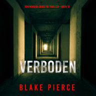 Verboden (Een Morgan Cross FBI Thriller-Boek 12): Digitaal voorgelezen door een electronisch gegenereerde stem