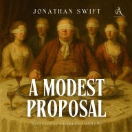 Google book downloader epub Modest Proposal, A - Audiobook by Jonathan Swift, Classic Audiobooks, Hörbuch Klassiker, Charles Farrow in English CHM