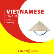 Vietnamese Pinadali - Ganap na Baguhan - Tomo 1 ng 3