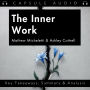 The Inner Work by Mathew Micheletti & Ashley Cottrell: Key Takeaways, Summary & Analysis
