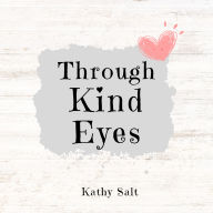 Through Kind Eyes