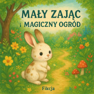 Ma¿y Zaj¿c i Magiczny Ogród