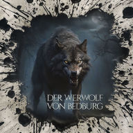 Holy Horror, Folge 61: Der Werwolf von Bedburg (ungekürzt)