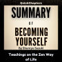 Summary of Becoming Yourself: Teachings on the Zen Way of Life