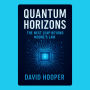 Quantum Horizons: The Next Leap Beyond Moore's Law