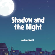Shadow and the Night