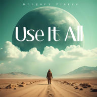 Use It All