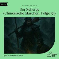 Der Scherge (Chinesische Märchen, Folge 53)