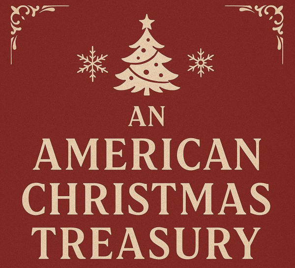 An American Christmas Treasury: A Collection of Classic Holiday Stories of Joy, Magic, and Tradition