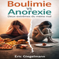 Boulimie vs Anorexie: Deux extrêmes du même mal