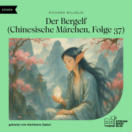 Der Bergelf (Chinesische Märchen, Folge 37)