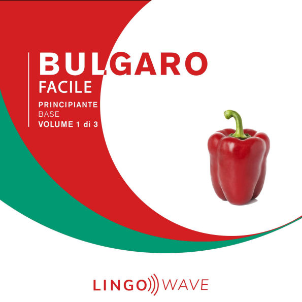Bulgaro Facile - Principiante base - Volume 1 di 3