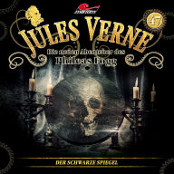 Jules Verne, Die neuen Abenteuer des Phileas Fogg, Folge 47: Der schwarze Spiegel (ungekürzt)