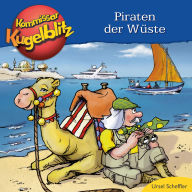Piraten der Wüste - Kommissar Kugelblitz (Ungekürzt)