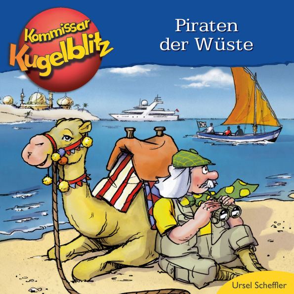 Piraten der Wüste - Kommissar Kugelblitz (Ungekürzt)