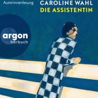 Die Assistentin (Ungekürzte Lesung)